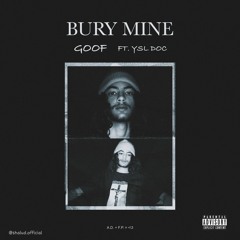 Bury Mine ft - YSL Doc [Prod. loveNate, Robby Mcd]