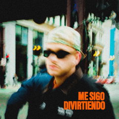 ME SIGO DIVIRTIENDO