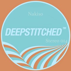 DeepStitched Stereo 014 Mixed By Nakiso