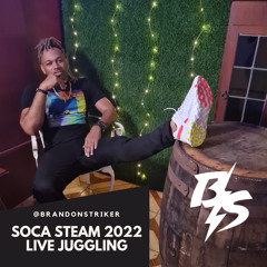 @BRANDONSTRIKER - SOCA STEAM 2022 LIVE JUGGLING
