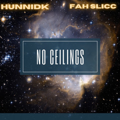 No Ceilings Ft Fah Slicc
