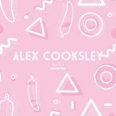 Alex Cooksley - Step To It (Extended Mix)