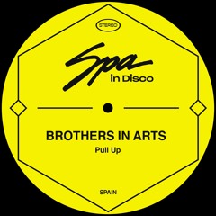 [SPA179] BROTHERS IN ARTS - Pull Up (Original Mix)
