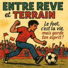 “Entre rêve et terrain”  🎵