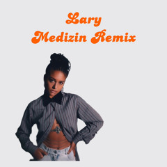Lary - Medizin Remix