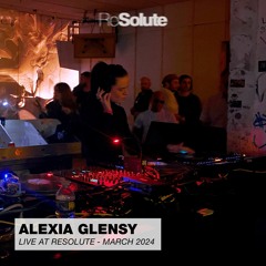 Alexia Glensy DJ Set @ ReSolute