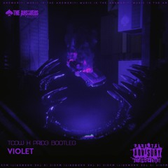 Violet (Tcow X Prid3 Bootleg)