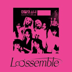 sweet sensitive crazy love - loossemble x odd eye circle