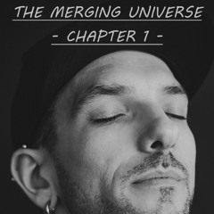 The Merging Universe - Chapter 1