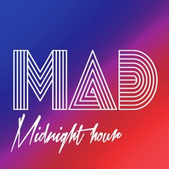 MAD - Midnight Hour