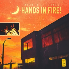 Hands in Fire! (feat. TeenageV)