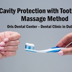 Cavity Protection With Toothpaste Massage Method