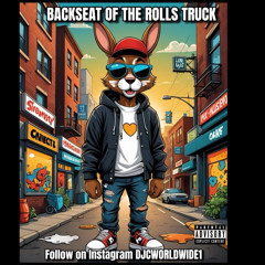 BACKSEAT OF THE ROLLS TRUCK (FAST)