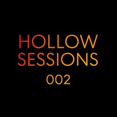 Hollow Sessions 002