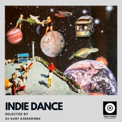 Indie Dance - Selected & Mixed Vol.19 Kurt Kjergaard