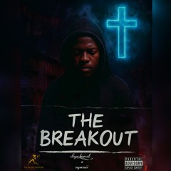 04.Aug.25 THE BREAKOUT [Prod. Mpxmii]