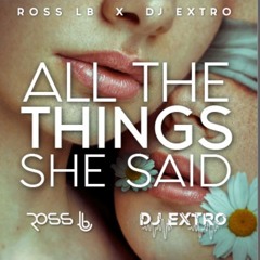 All the things she said (feat. Dj Extrò)