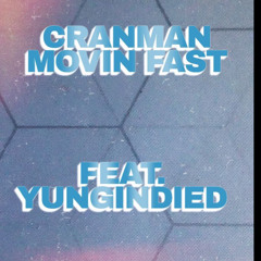 Movin Fast (Feat.Yungindied)