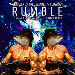 Skrillex, Fred Again.. & Flowdan - Rumble (Tuna Melt's Tunas In The Jungle Remix)