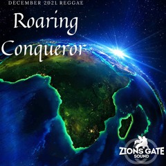"ROARING CONQUEROR" December 2021 #Reggae Mix Zion's Gate Sound - DJ Element #Roots #Lovers #Dub