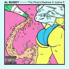 AL Bundy - Fuck Em Up Feat Cola G