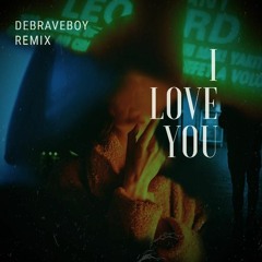 Billie Eilish - I Love You (Debraveboy Remix)