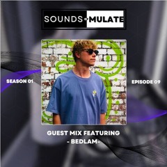 Sounds Of Mulate EP.09 - Bedlam Guestmix