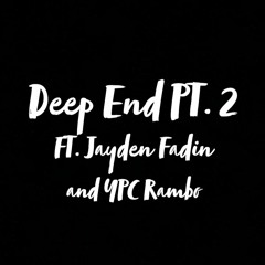 Deep End Freestyle (Remix) Pt. 2 FT. Goblin x YPC Rambo