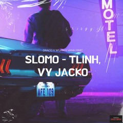 SLOMO - DRACO X WUAN X VAnh Rmic [RADIO MIX]