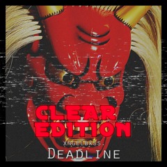 Deadline (Clear Edition)
