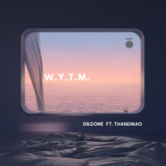Dr.Dome ft. Thandinao - What You Tellin Me? (W.Y.T.M.)