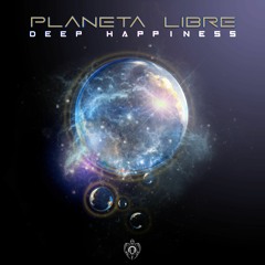 Deep Happiness by Planeta Libre
