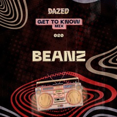 Get To Know Mix 020: Beanz