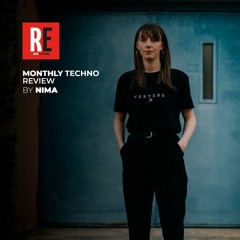 RE - MONTHLY TECHNO REVIEW EP 02 by NIMA