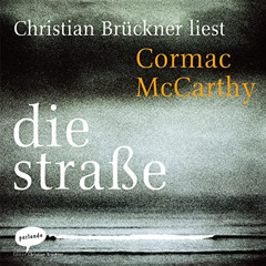 [DOWNLOAD] KINDLE 💜 die Straße by  Cormac McCarthy,Christian Brückner,Argon Verlag [