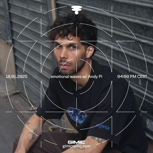 emotional waves w/ Andy Pi @ GIMIC - 18 January 2025
