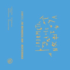 The Mechanical Man - Mediterranea (Taken from "Mediterranea EP")
