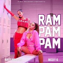 Natti Natasha & Becky G - Ram Pam Pam (Adrian Benitez Hype 97Bpm)