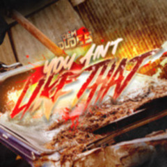 You Ain't Like That ft. Deh Kyatt