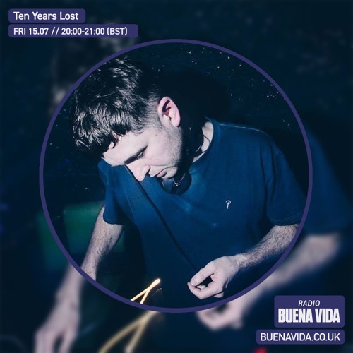 Ten Years Lost - Radio Buena Vida 15.07.22