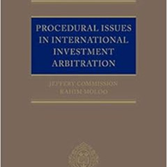 View KINDLE 💙 Procedural Issues in International Investment Arbitration (Oxford Inte