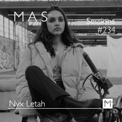 MASS Sessions #234  | Nyx Letah