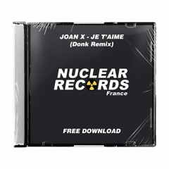 JOAN X - JE T'AIME (Donk Remix)
