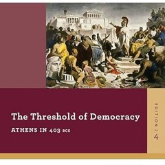 ^Epub^ The Threshold Of Democracy: Athens in 403 B.C. (Reacting to the Past) _  Josiah Ober (Au