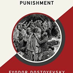 Access [KINDLE PDF EBOOK EPUB] Crime and Punishment (AmazonClassics Edition) by  Fyod