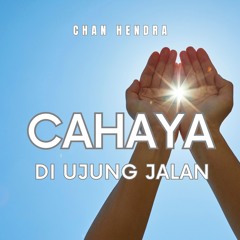 Cahaya Diujung Jalan