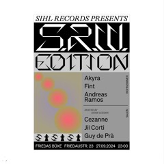 Akyra x Sihl Records S.R.W. Edition @ Frieda's Büxe - 27.09.24 (Vinyl Only)