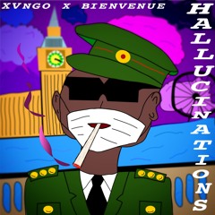 Xvngo x Bienvenue - Hallucinations