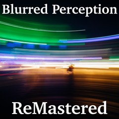Blurred Perception
