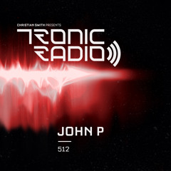 Tronic Podcast 512 with John P
